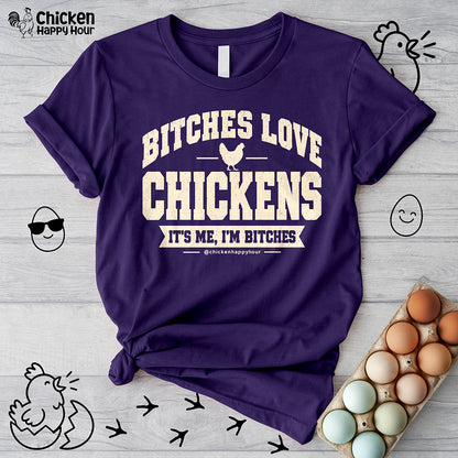 Bitches Love Chickens Unisex Tee