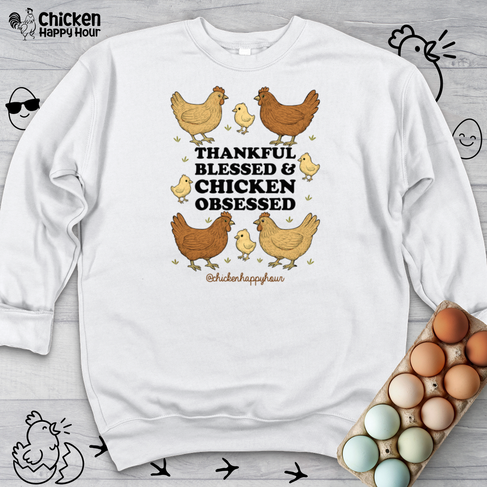 Thankful Blessed and Chicken Obsessed Sweatshirt
