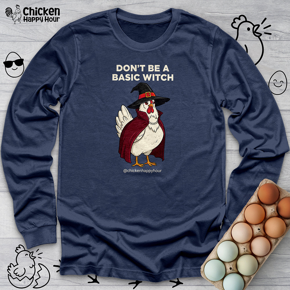 Don't Be a Basic Witch Long Sleeve