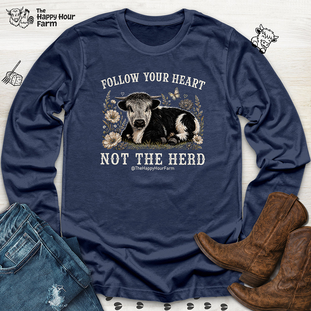 Follow Your Heart Not the Herd Long Sleeve