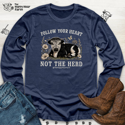 Follow Your Heart Not the Herd Long Sleeve