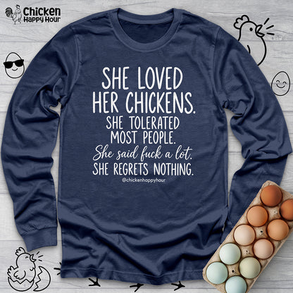 She Loved Her Chickens Long Sleeve