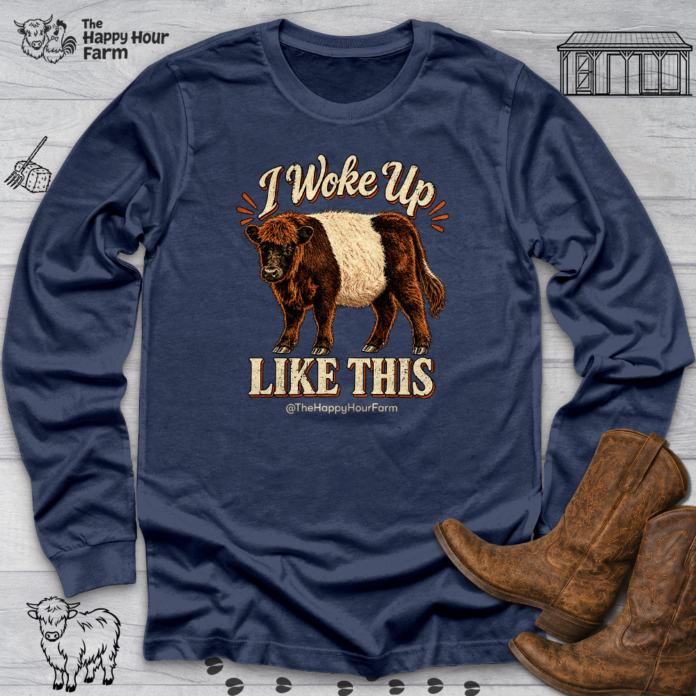 I Woke Up LIKE THIS Long Sleeve