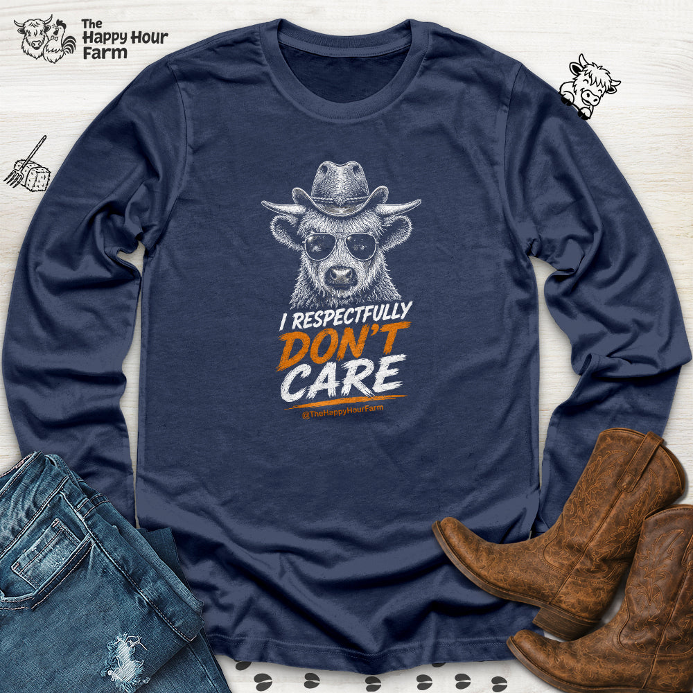 I Respectfully Don't Care Long Sleeve