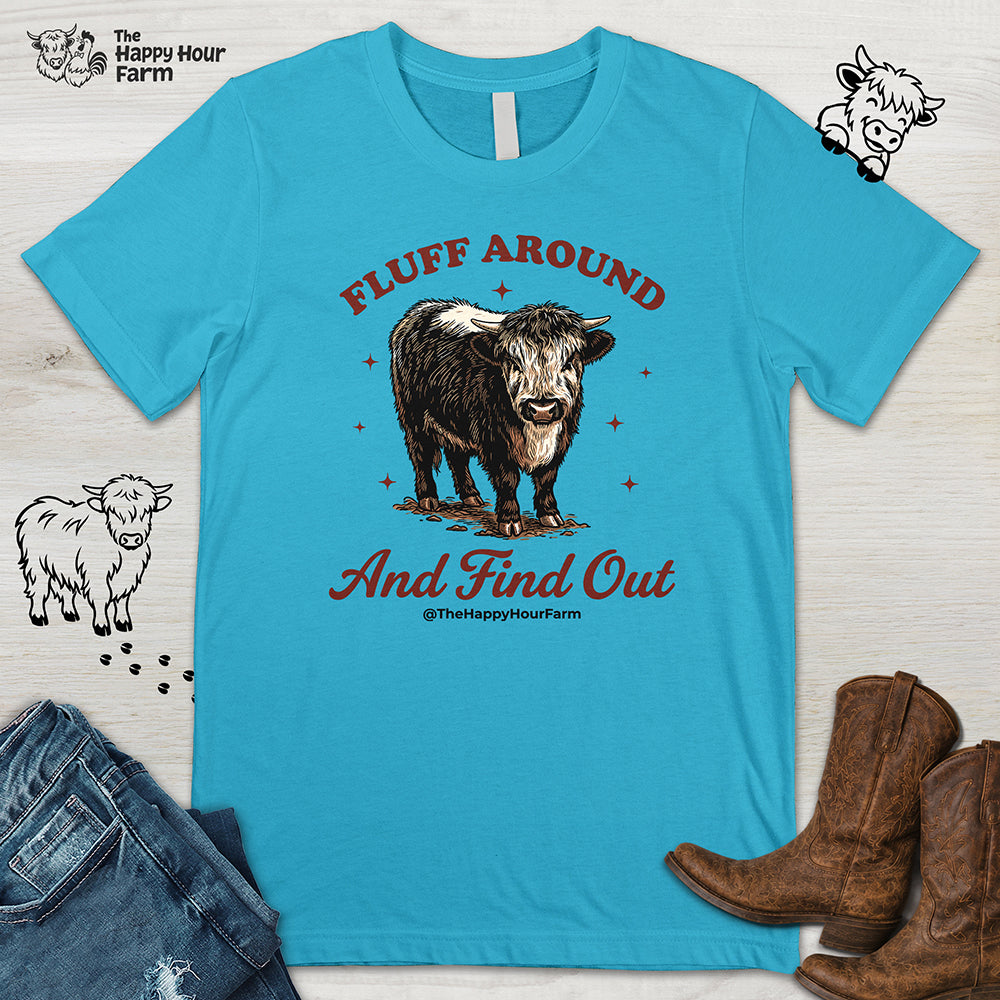 Fluff Around & Find Out Unisex Tee
