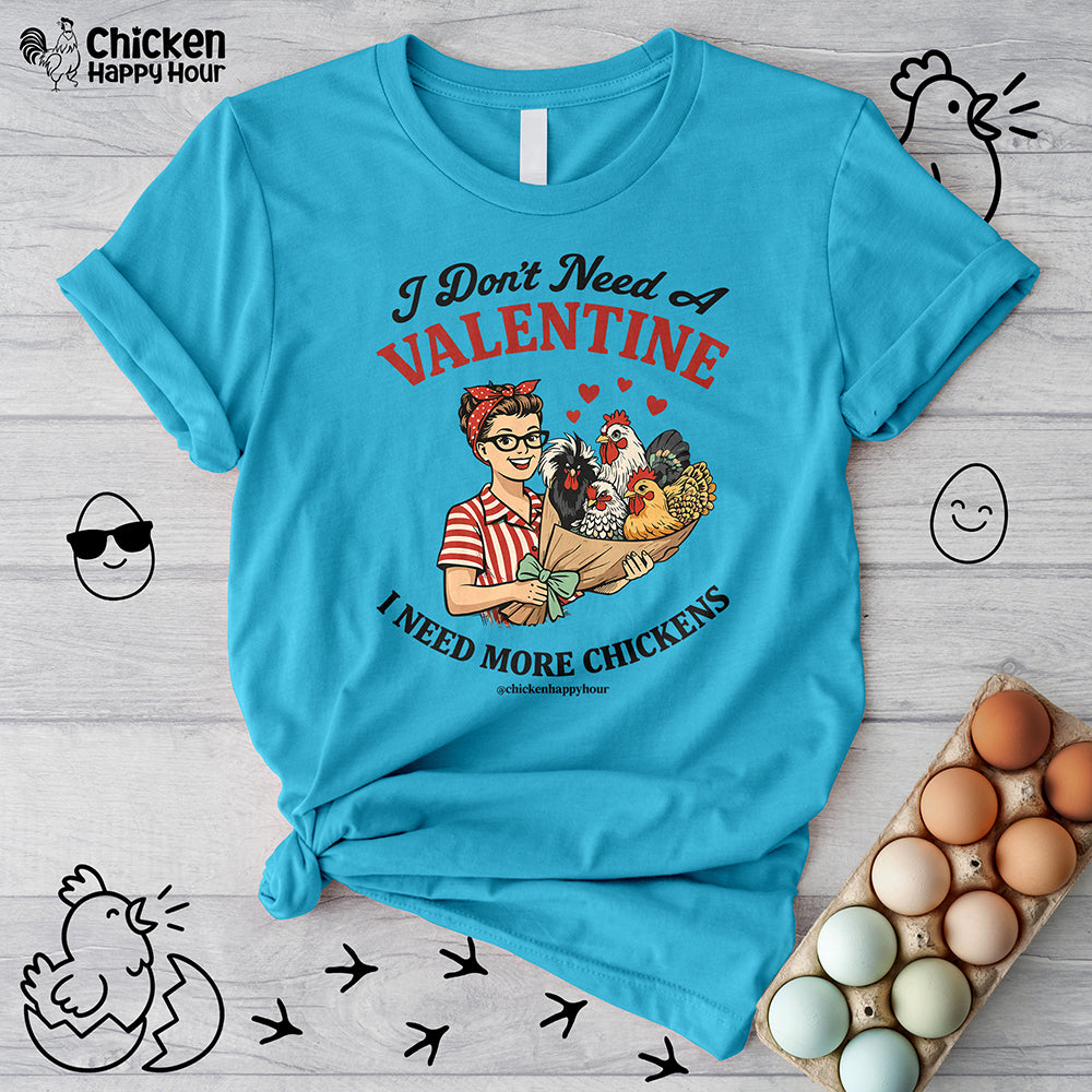 I Don't Need A Valentine Unisex Tee