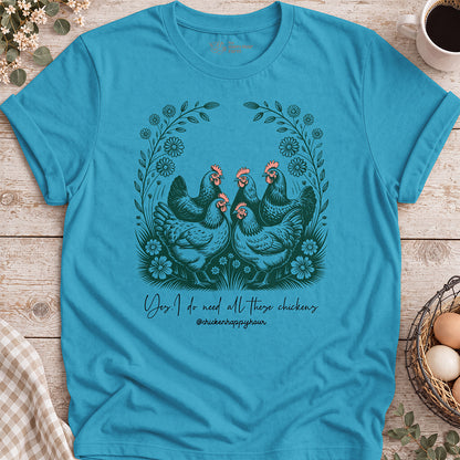 Yes. I Do Need All These Chickens Unisex Tee