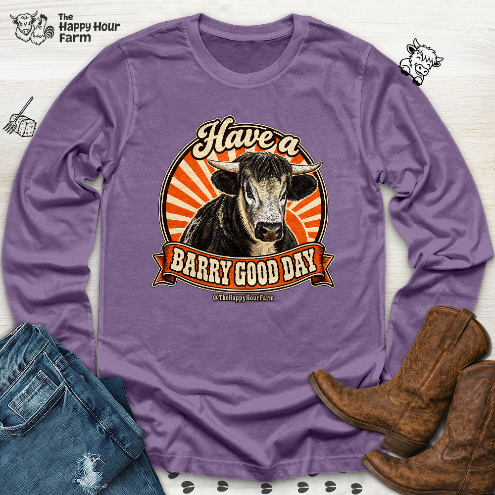 Have a BARRY Good Day Long Sleeve