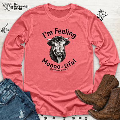 I'm Felling Moooo-tiful Long Sleeve