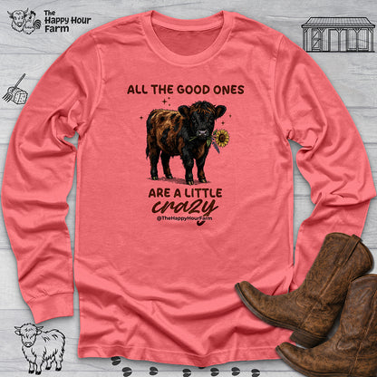 All the Good Ones Are a Little Crazy Long Sleeve