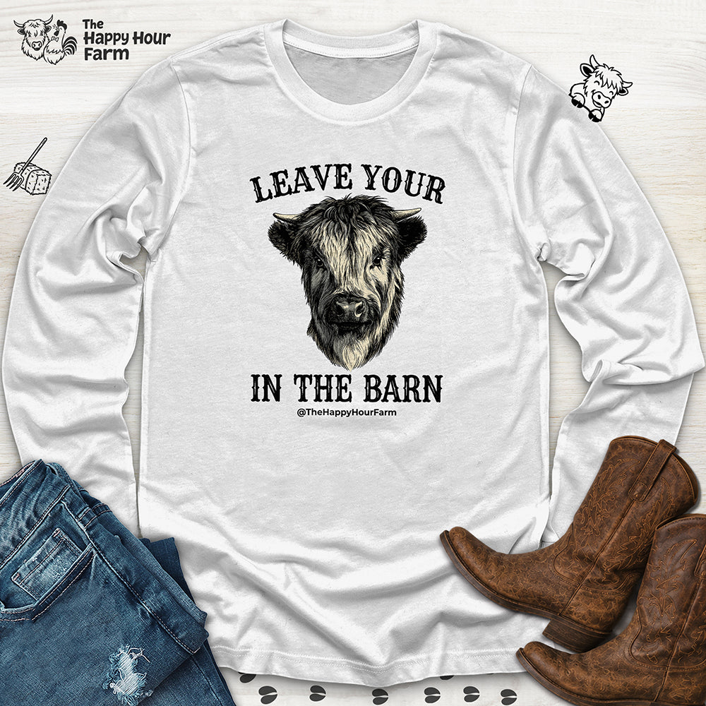Leave Your Bull  in the Barn Long Sleeve