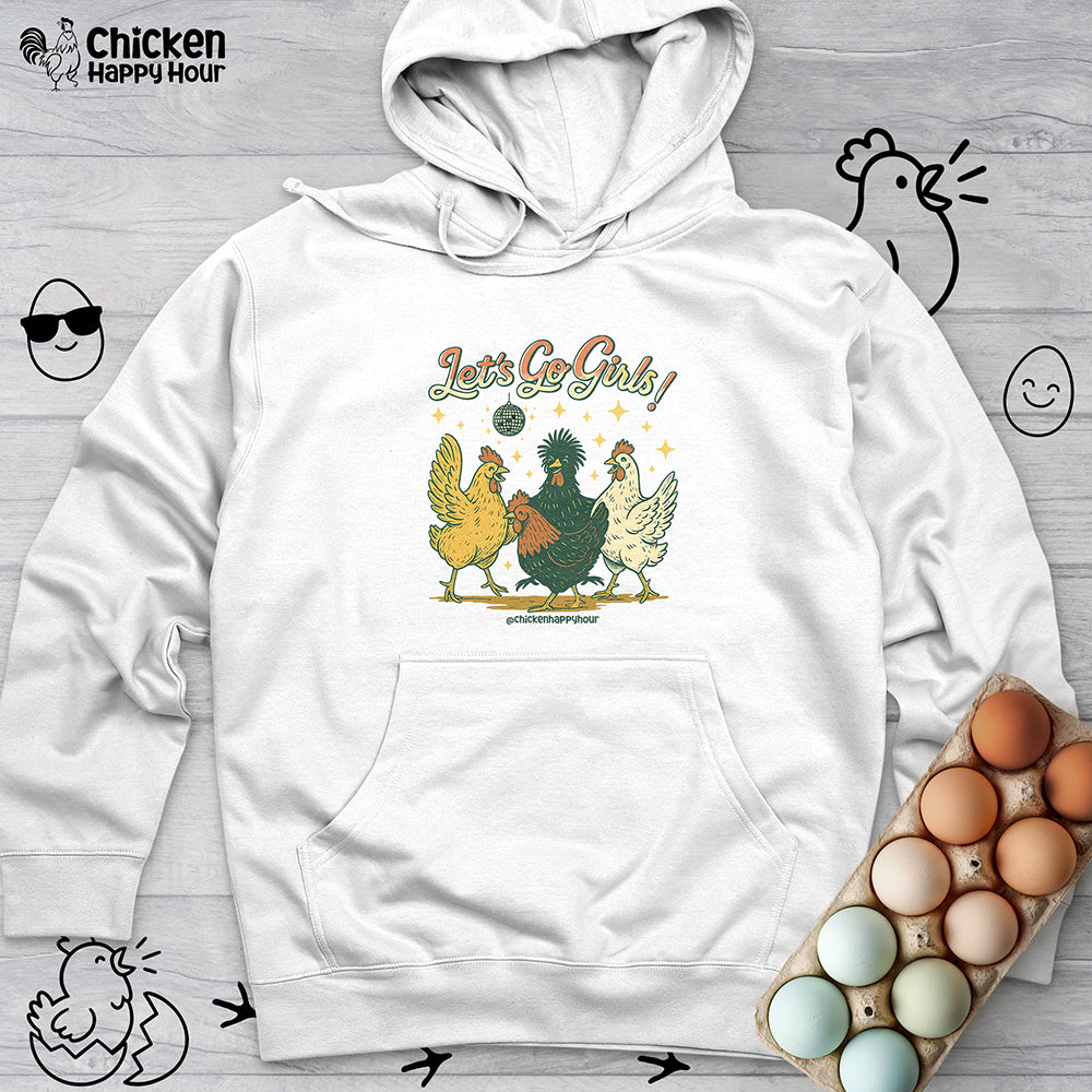 Let's Go Girls Hooded Sweatshirt