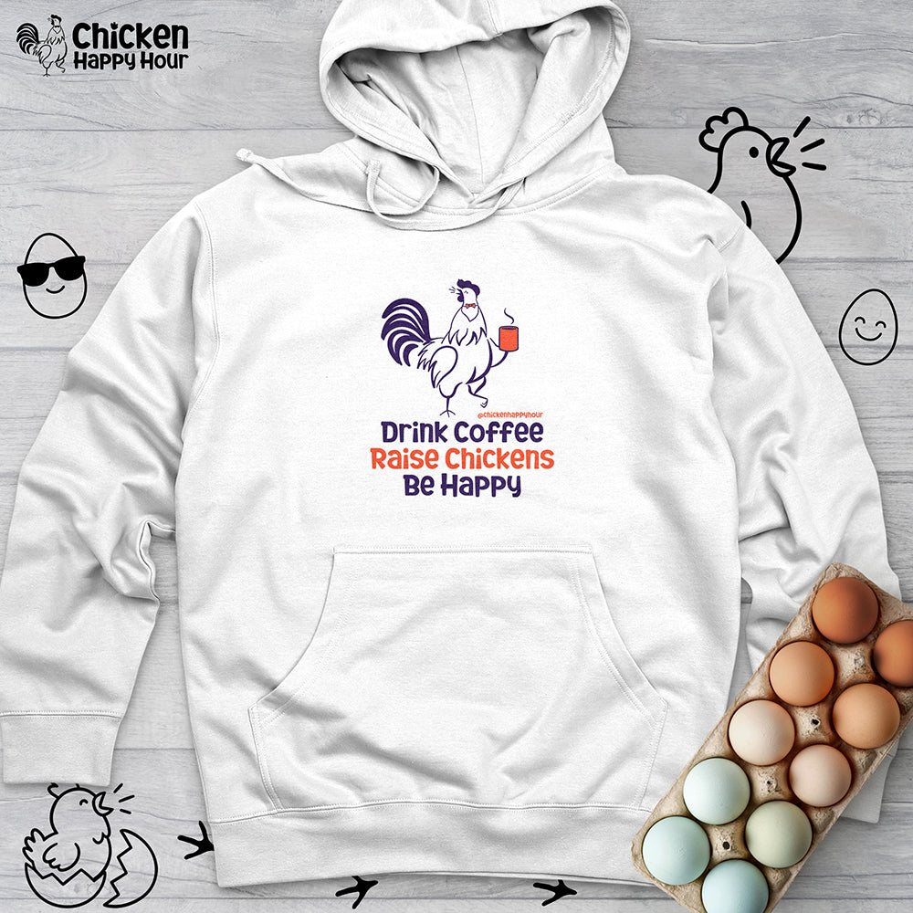 Drink Coffee Raise Chickens Hooded Sweatshirt