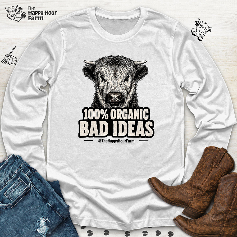 100% Organic Bad Ideas Long Sleeve
