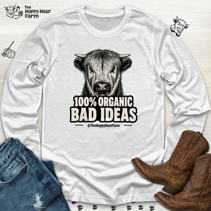 100% Organic Bad Ideas Long Sleeve