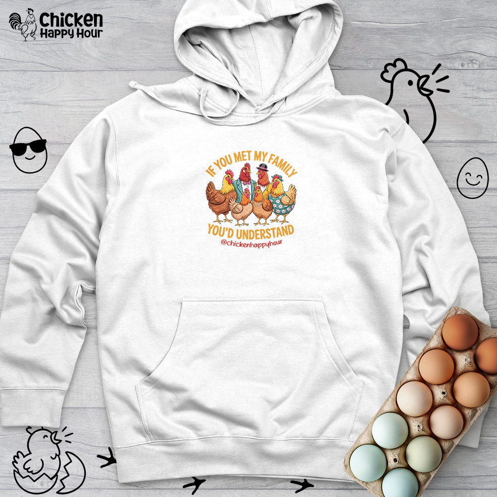 If You Met My Family Hooded Sweatshirt