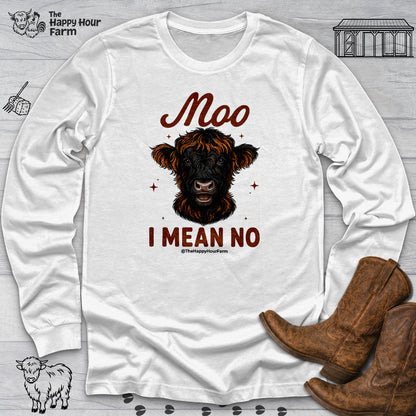 Moo I Mean No Long Sleeve
