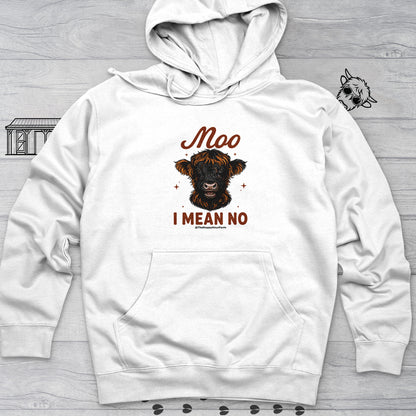 Moo I Mean No Hooded Sweatshirt