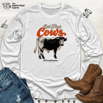 But First Cows Long Sleeve