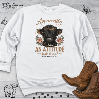 Apparently I Have an Attitude 2 Sweatshirt