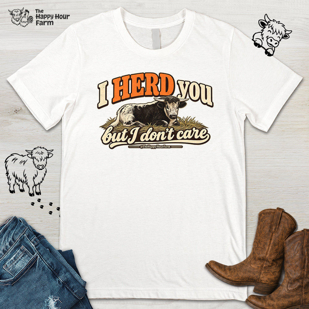I HERD You Unisex Tee