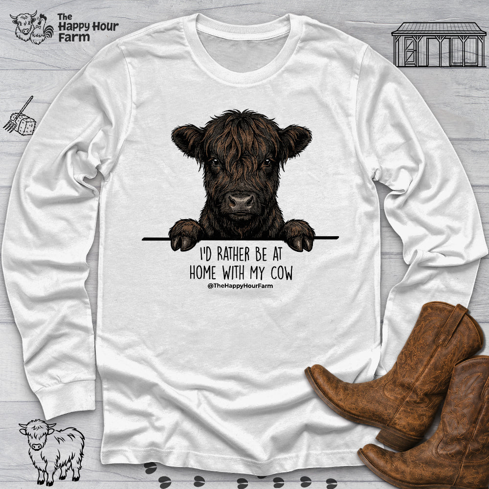 I'd Rather Be at Home With My Cow Long Sleeve