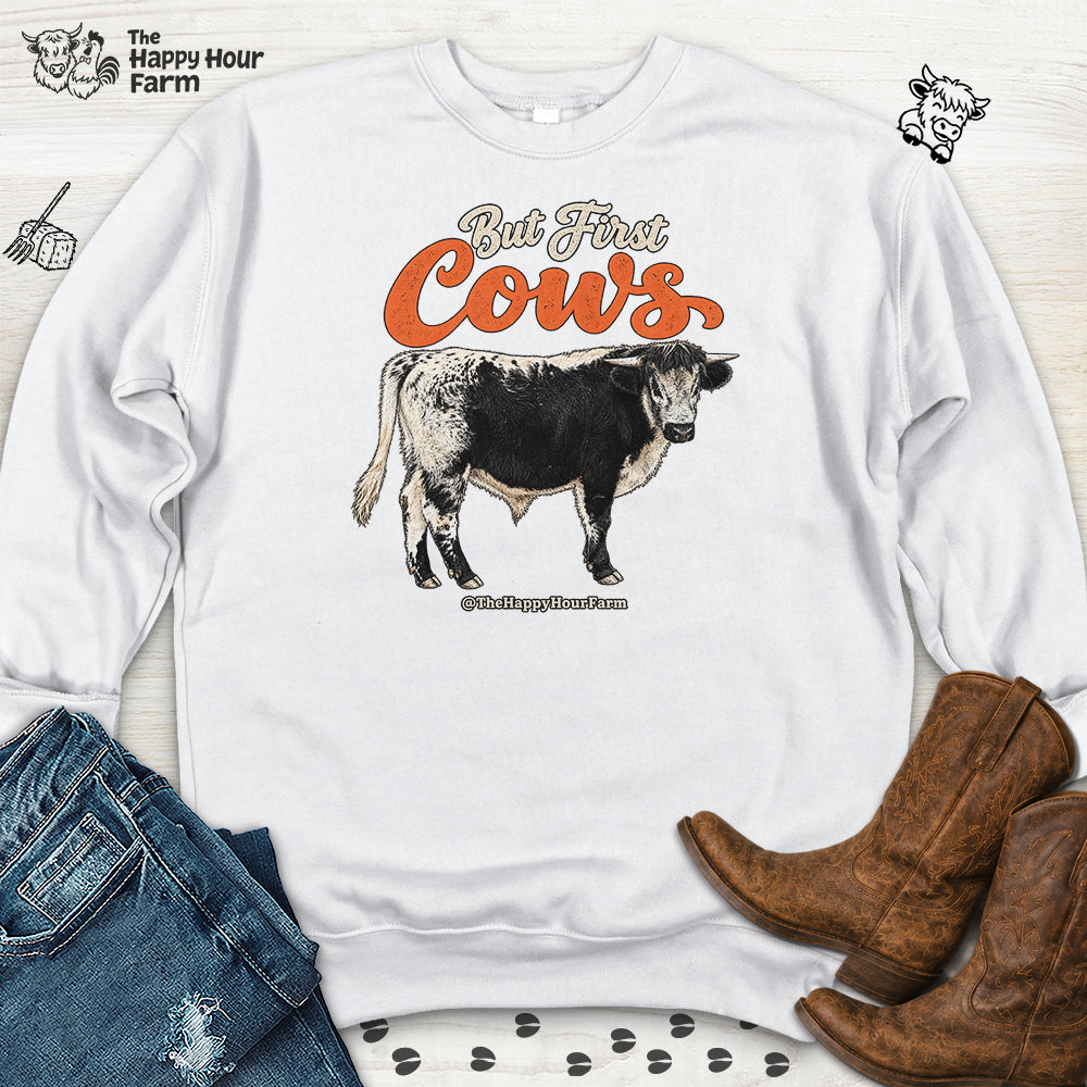 But First Cows  Sweatshirt