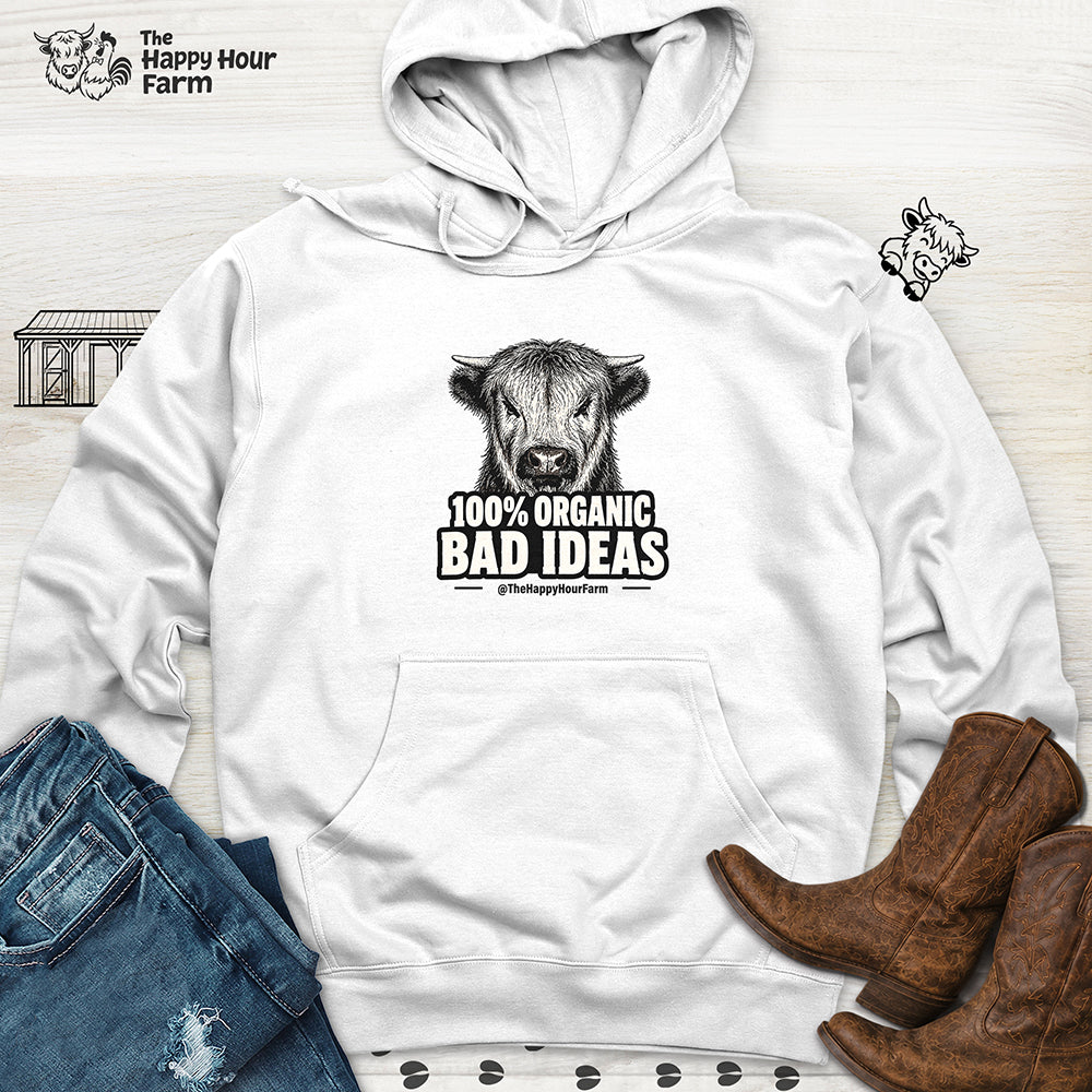 100% Organic Bad Ideas Hooded Sweatshirt