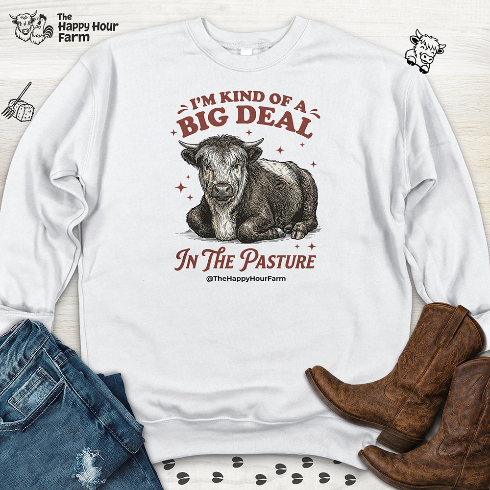 I'm Kind Of a Big Deal Sweatshirt
