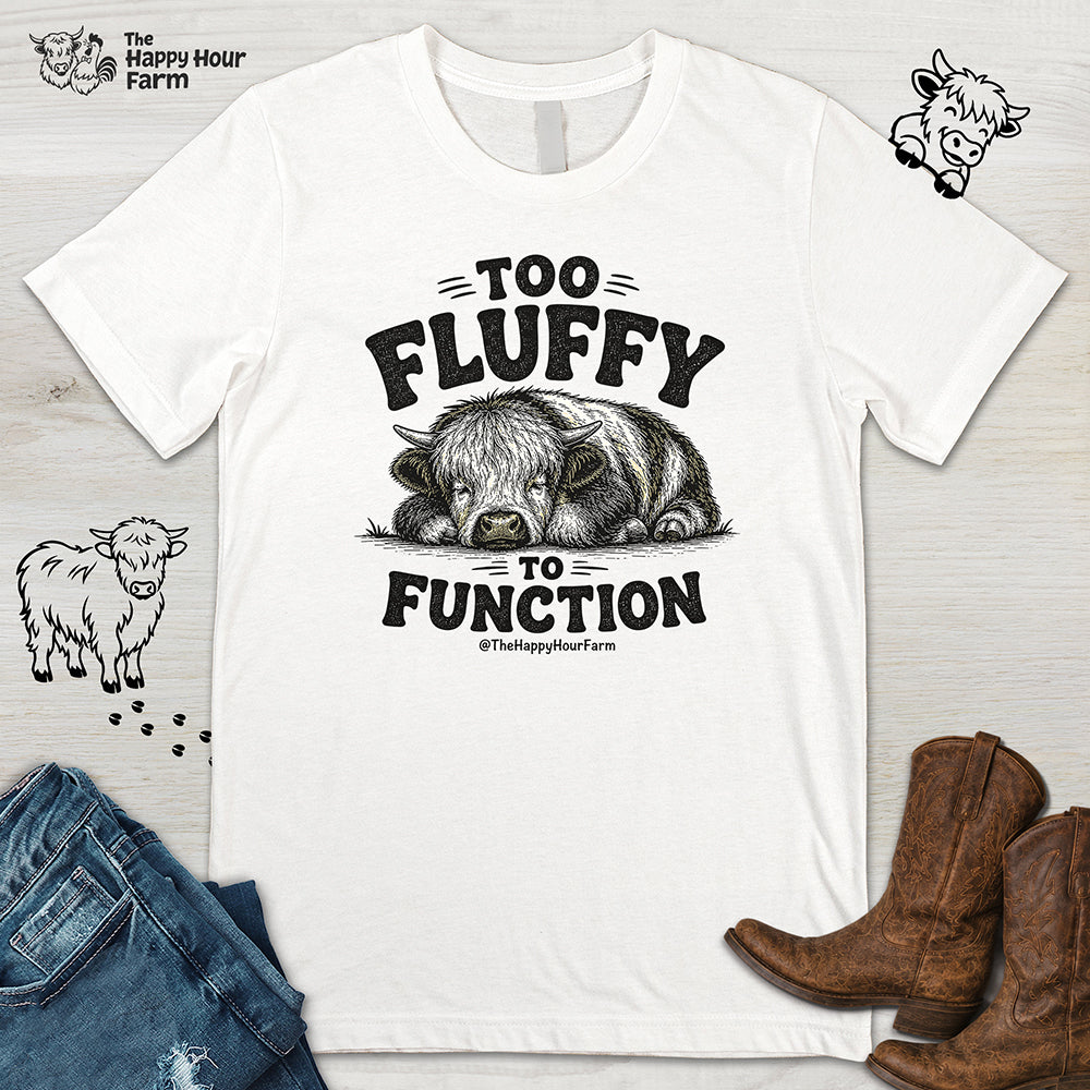 Too Fluffy to Function Unisex Tee