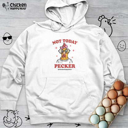 Not Today Pecker Hooded Sweatshirt