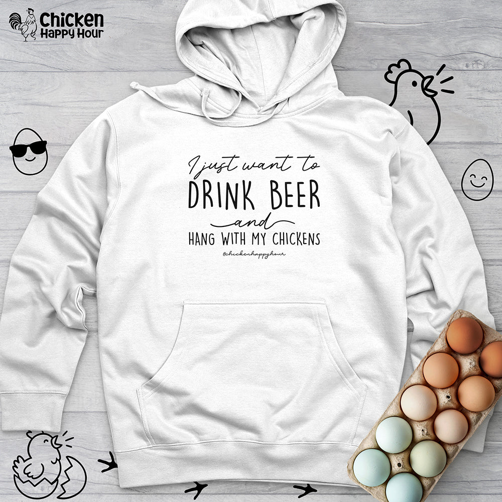 I Just Want to Drink Beer Hooded Sweatshirt