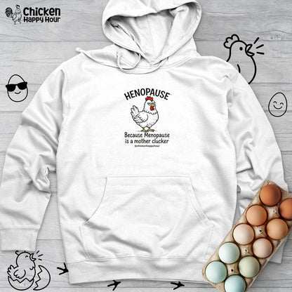 Henopause™ Because Hooded Sweatshirt