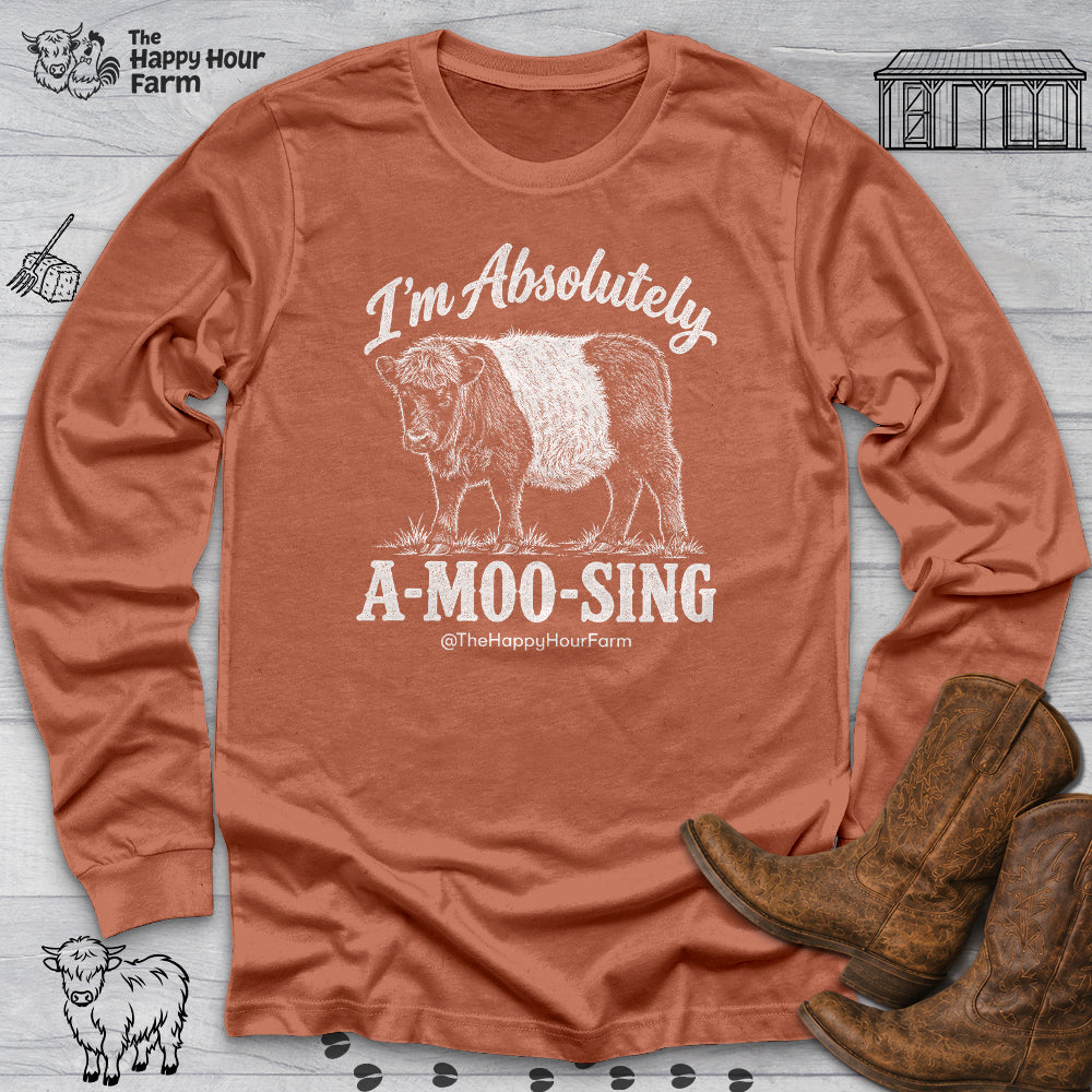 I'm Absolutely A-MOO-SING Long Sleeve