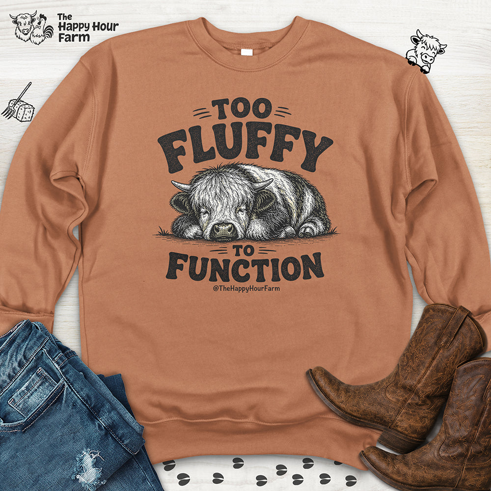 Too Fluffy to Function Sweatshirt