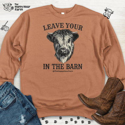Leave Your Bull  in the Barn Sweatshirt