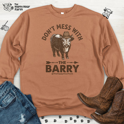 Don't Mess With the Barry Sweatshirt